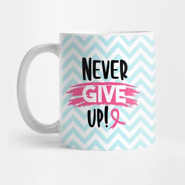 Cancer Awareness - Never Give Up by Peter the T-Shirt Dude